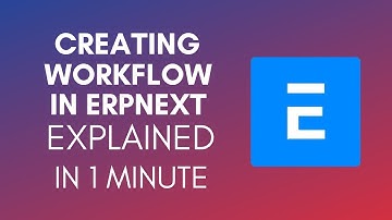 How To Create Workflow In ERPNext (2025)