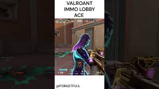 Valorant Immortal  Lobby Ace  #valorant #shorts #valorantgameplay