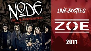 NODE - Live @ ZOE 2011 [Node Bootlegs]