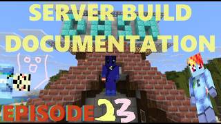 Minecraft Server Build Documentation - Episode 23