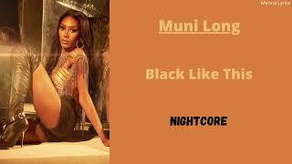 Black Like This ~ Muni Long (Nightcore)