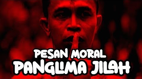 pesan moral panglima jilah