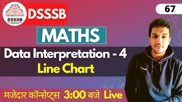 DSSSB Paper 1 Maths | Data Interpretation - 4 | Concept is King | By Kartik | LDC/TGT/PGT/Steno