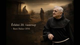 Homilia Szecsenybol - Evkozi 20 vasarnap