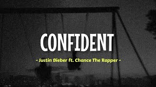 Justin Bieber - Confident (sped up) ft. Chance The Rapper | Lyrics