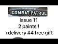 Issue 11 Combat Patrol magazine and the 4th delivers free gift