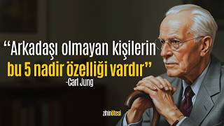 Az Veya Hiç Arkadaşı Olmayan Kişilerin Bu 5 Nadir Özelliği Vardır. - Carl Jung