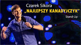 Czarek Sikora - ''Najlepszy Kanadyjczyk