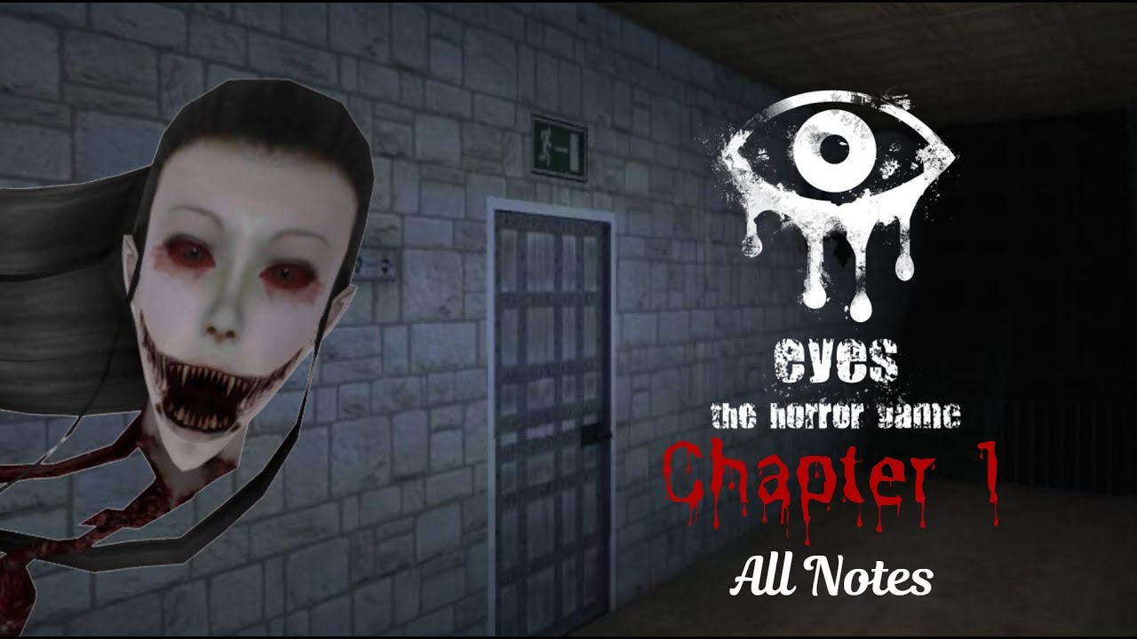 Eyes The Horror Game (Chapter 1) [All Notes] -COMPLETE-