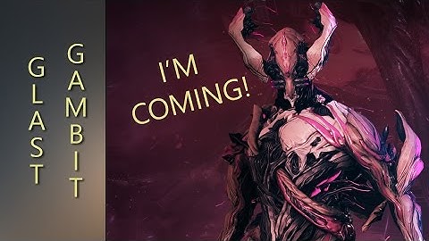 Warframe - The Glast Gambit is Coming!