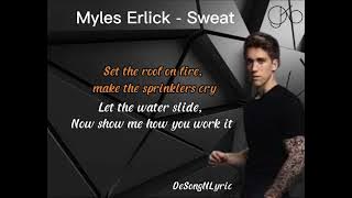 Myles Erlick - Sweat || Lyric