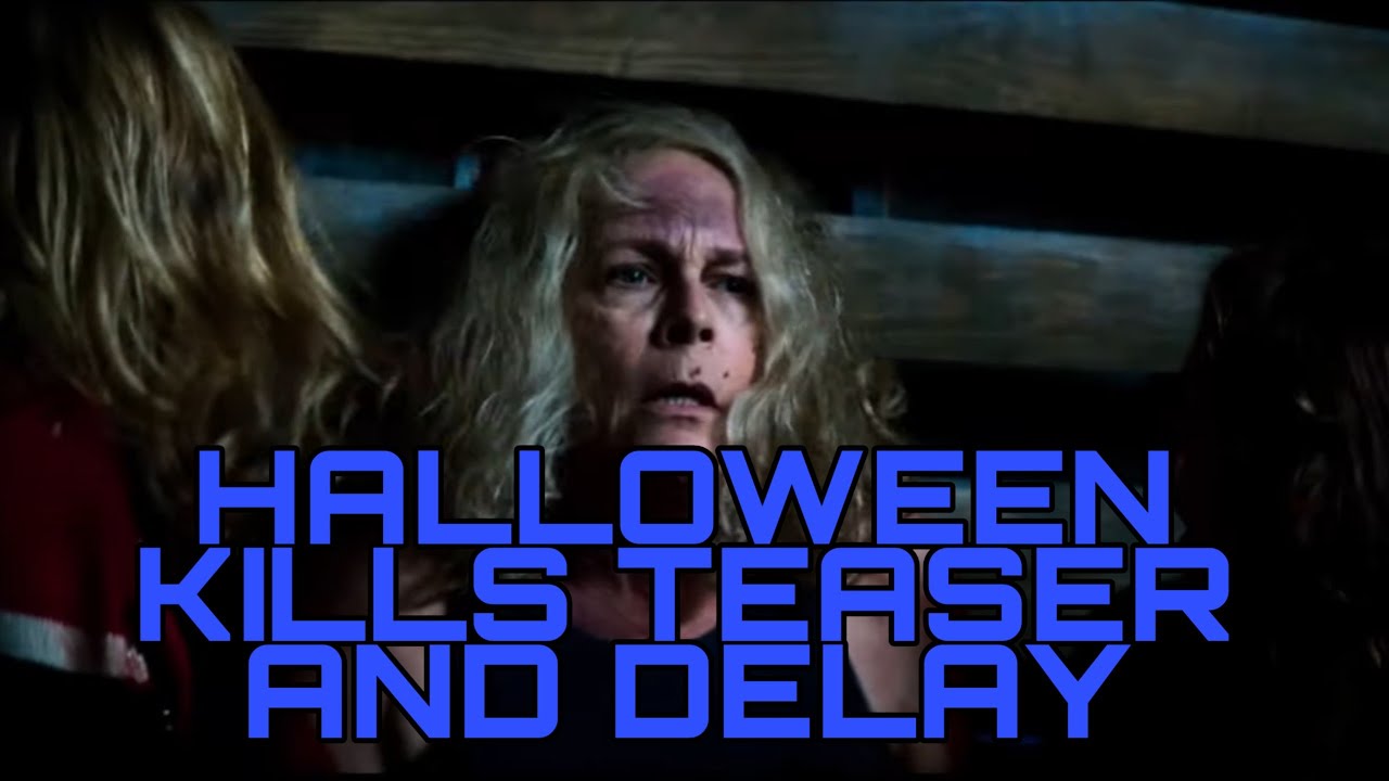 HALLOWEEN KILLS TEASER TRAILER AND NEW RELEASE DATE - YouTube