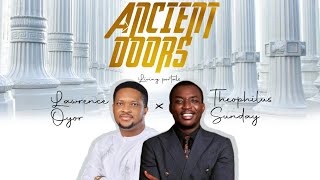 ANCIENT DOORS - Living portals ft Lawrence Oyor and Theophilus Sunday