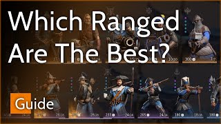 Which Ranged Units Are Worth Using? - Conqueror's Blade Guide