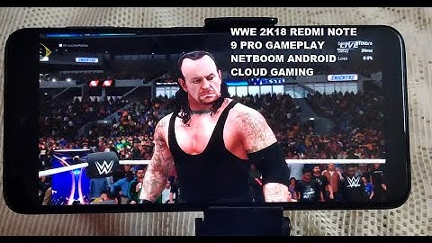 Redmi Note 9 Pro WWE 2K18 Gameplay Netboom Cloud Gaming