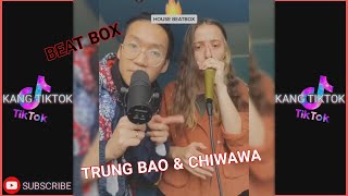 BEAT BOX (TRUNG BAO & CHIWAWA) NEW TIK TOK • Kang TikTok