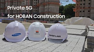 Private 5G for HOBAN Construction