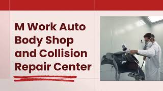 Mwork Auto Body Shop- Ohio's best.