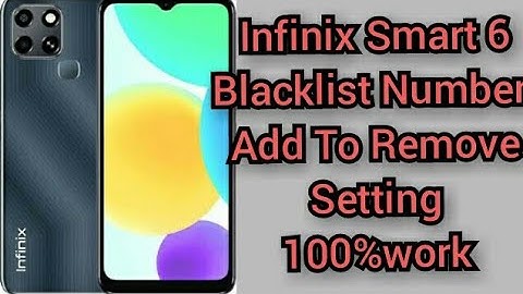Infinix Smart 6 Blacklist Number Add To Remove Kaise Kare | infinix mobile blacklist number remove