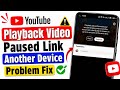 Playback paused because your account is being used on another device.Get a family plan Problem Fix