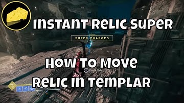 How To Move Relic In Templar - Instant Relic Super Glitch + Broken Encounter