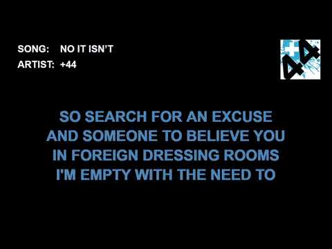 +44 - No It Isn't (Karaoke)