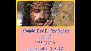 ESPAÑOL(SPN)1958-1221M  Dónde Está Él, Rey De Los Judíos? Jeffersonville,In.E.U.A. William Marrion B