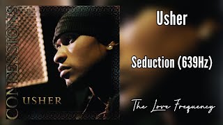 Usher - Seduction (639hz)