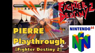 Fighter Destiny 2 (Nintendo 64) - PIERRE Playthrough [Crazy Difficulty]