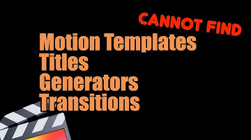 Install FCPX Plugins - No "Motion Templates" (Titles, Generators, Transitions) | Final Cut Pro X