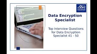 Top 10 Data Encryption Specialist Interview Questions and Answers For 2025 | Part 25