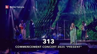 313 - Live at Commencement Concert Berklee Valencia 2025: Present