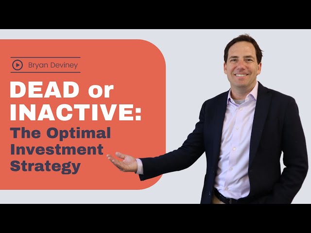Dead or Inactive - The Optimal Investment Strategy