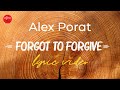 Alex Porat // forgot to forgive (Lyric Video)