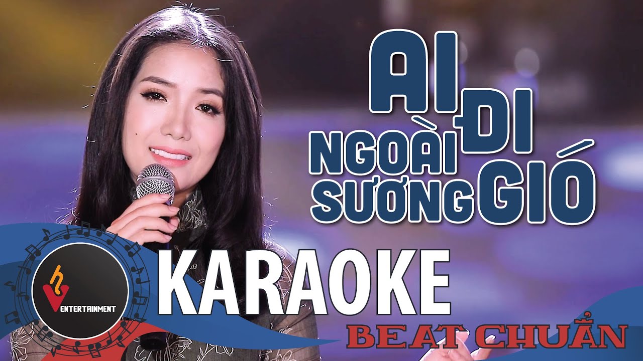 (KARAOKE - BEAT GỐC) Ai Đi Ngoài Sương Gió - Thúy Huyền
