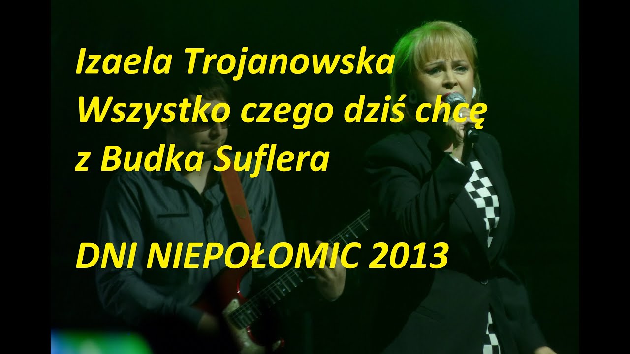 Izabela Trojanowska - Wszystko czego dziś chcę z Budka Suflera na Dni