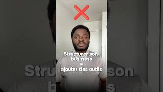 Structurer son business = utiliser plus d’outils ❌