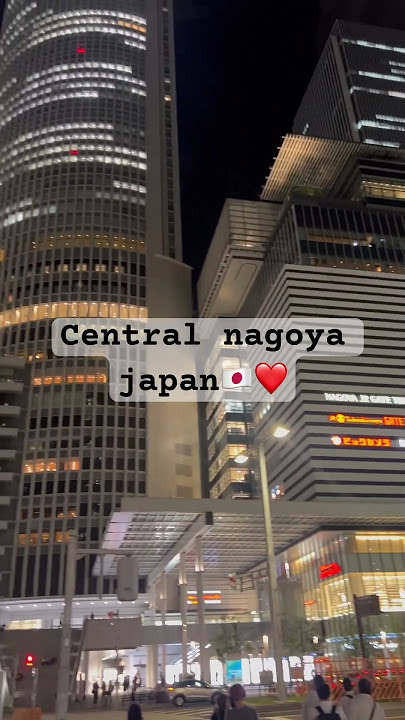 Central Nagoya japan🇯🇵❤️ #travel #japan