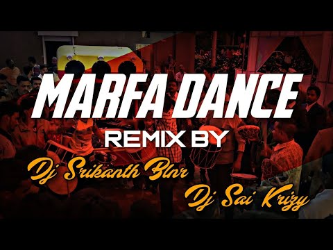 Marfa Dance Remix By Dj Srikanth Blnr  Dj Sai Krizy