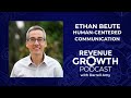 Human centered communication with special guest ethan beute