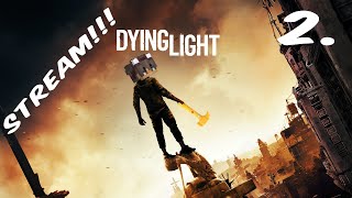 Dying light Stream and chatting 19:20 | w Silken