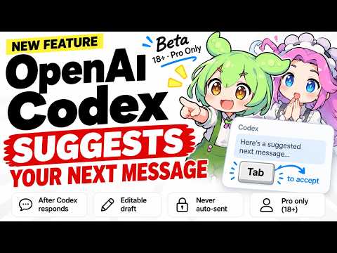OpenAI Adds Composer Predictions to Codex: Tab to Accept Your Next Message, Pro Beta (18+)