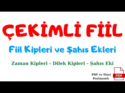 ÇEKİMLİ FİİL (Fiil Kipleri - Şahıs Ekleri) Fiiller Konusu / Zaman Ekleri