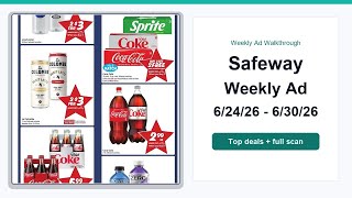 Safeway Weekly Ad (6/24/26 - 6/30/26) Top 10 Deals