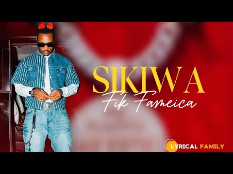 Fik Fameica - Sikiwa (lyrics video )