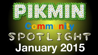 Pikmin Community Spotlight #1 [January 2015]