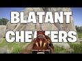 Blatant cheaters in rust