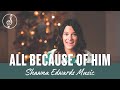 All Because of Him (New Christmas Song) #OfficialMV | Shawna Edwards | Christian Music 2022