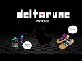 La nascita di una splendida amicizia - Deltarune: parte 3
