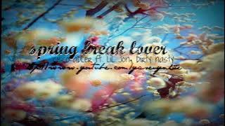 spring break lover - cisco adler ft. lil jon, dirty nasty ( download link)